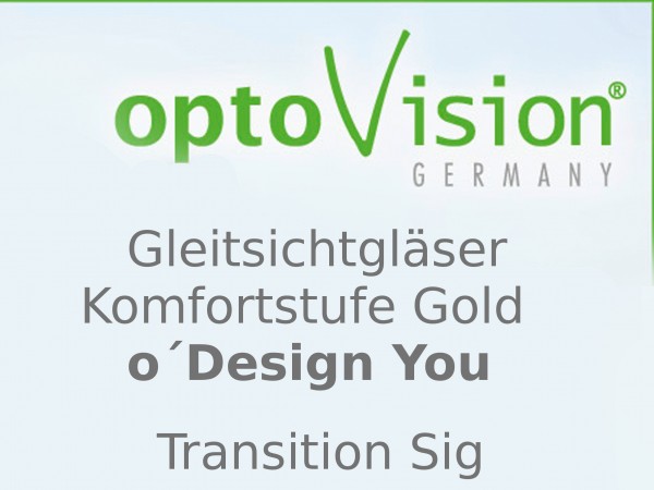 OptoVision Gleitsichtgläser O´ Design You Transition Sig Orgalit 